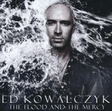 KOWALCZYK ED  - CD FLOOD & THE MERCY