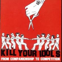 KILL YOUR IDOLS  - VINYL FROM COMPANION..
