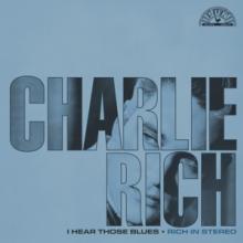 RICH CHARLIE  - VINYL I HEAR THOSE B..