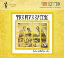 FIVE SATINS  - CD IN THE STILL OF THE NITE