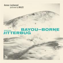 LOCKWOOD ANNEA -PERFORME  - CD BAYOU-BORNE/JITTERBUG