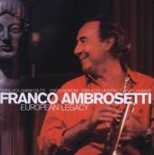 AMBROSETTI FRANCO (G. AMBROSET..  - CD EUROPEAN LEGACY