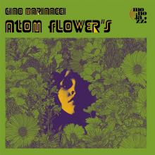 MARINACCI GINO  - CD ATOM'S FLOWER