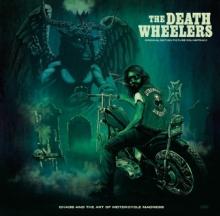 DEATH WHEELERS  - VINYL CHAOS AND THE ..