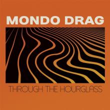 MONDO DRAG  - CD THROUGH THE HOURGLASS