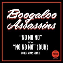BOOGALOO ASSASSINS  - VINYL NO NO NO B/W NO NO [VINYL]
