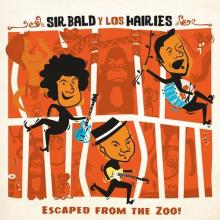 SIR BALD Y LOS HAIRIES  - CD ESCAPED FROM THE ZOO!