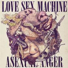 LOVE SEX MACHINE  - VINYL ASEXUAL ANGER [VINYL]