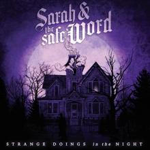 SARAH AND THE SAFE WORD  - VINYL STRANGE DOINGS..