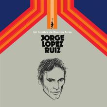 LOPEZ RUIZ JORGE  - VINYL UN HOMBRE DE BUENOS AIRES [VINYL]