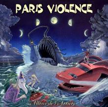 PARIS VIOLENCE  - CD ALLONS DE L'ARRIERE