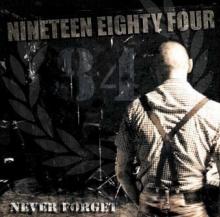 NINETEEN EIGHTY FOUR  - CD NEVER FORGET