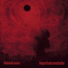 DISMAL AURA  - CD IMPERIUM MORTALIA