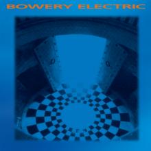 BOWERY ELECTRIC  - CD BOWERY ELECTRIC