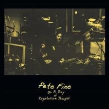 FINE PETE  - VINYL ONE DAY OF A C..