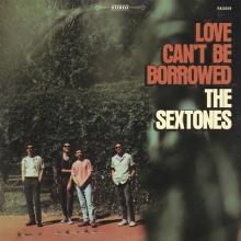 SEXTONES  - CD LOVE CAN'T BE BORROWED