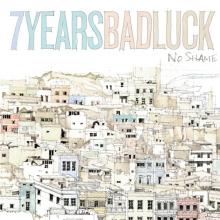 SEVEN YEARS BAD LUCK  - CD NO SHAME