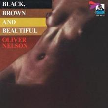 NELSON OLIVER  - VINYL BLACK, BROWN AND BEAUTIFUL [VINYL]