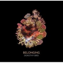 DOROTHY BIRD  - VINYL BELONGING [VINYL]
