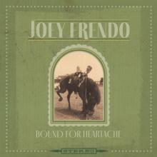 FRENDO JOEY  - VINYL BOUND FOR HEARTACHE [VINYL]