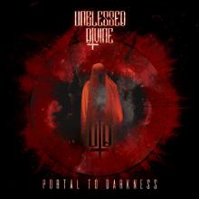UNBLESSED DIVINE  - CD PORTAL TO DARKNESS