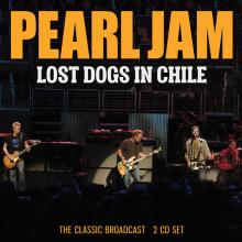 PEARL JAM  - CD+DVD LOST DOGS IN CHILE (2CD)