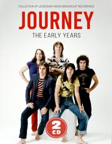 JOURNEY  - CD THE EARLY YEARS (2CD)