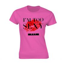  I'M TOO SEXY (SINGLE) (PINK) [velkost S] - supershop.sk