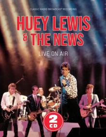 HUEY LEWIS & THE NEWS  - CDD LIVE ON AIR (2CD)