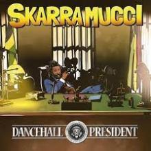 SKARRA MUCCI  - CD DANCEHALL PRESIDENT