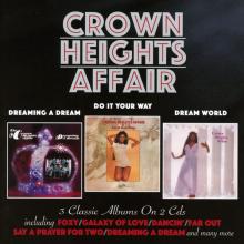 CROWN HEIGHTS AFFAIR  - 2xCD DREAMING A DREAM/ DO IT..