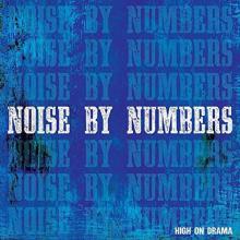 NOISE BY NUMBERS  - VINYL HIGH ON DRAMA [VINYL]