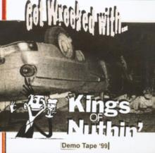 KINGS OF NUTHIN'  - VINYL GET WRECKED WITH [VINYL]