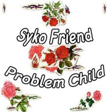 SYKO FRIEND  - VINYL PROBLEM CHILD [VINYL]