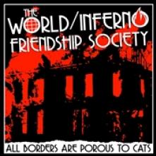 WORLD/INFERNO FRIENDSHIP  - CD ALL BORDERS ARE POROUS TO CATS