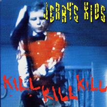 JERRY'S KIDS  - VINYL KILL KILL KILL (RED VINYL) [VINYL]