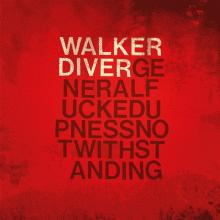 WALKER DIVER  - VINYL GENERAL FUCKED..