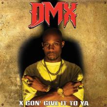 DMX  - CD X GON GIVE IT TO YA