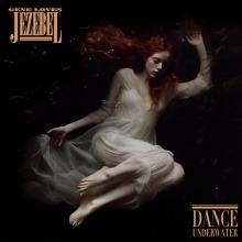GENE LOVES JEZEBEL  - CD DANCE UNDERWATER