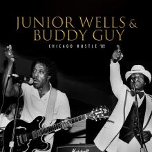 WELLS JUNIOR & BUDDY GUY  - 2xCD CHICAGO HUSTLE '82