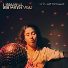 STILL BROTHERS  - SI I WANNA BE WITH YOU/SUNGALZ /7