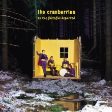 CRANBERRIES  - CD TO THE FAITHFUL DEPARTED (3CD)