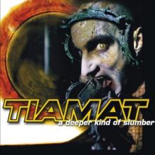 TIAMAT  - CD DEEPER KIND OF SLUMBER