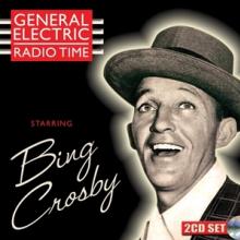 CROSBY BING  - CD GENERAL ELECTRIC RADIO TIME