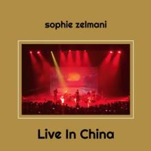 ZELMANI SOPHIE  - CD LIVE IN CHINA