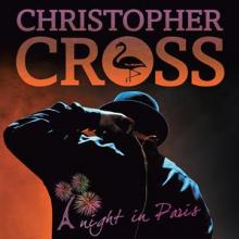 CROSS CHRISTOPHER  - 2xCD NIGHT IN PARIS