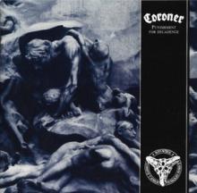 CORONER  - CD PUNISHMENT FOR DECADENCE