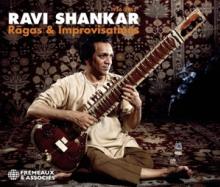 SHANKAR RAVI  - 2xCD RAGAS & IMPROVISATIONS 1956-1962