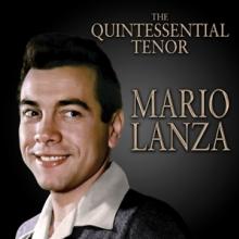 LANZA MARIO  - CD QUINTESSENTIAL TENOR