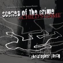 YOUNG CHRISTOPHER  - CD SCENES OF THE CRIME/A CHILD'S GAME